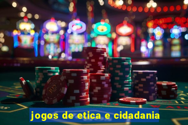 jogos de etica e cidadania